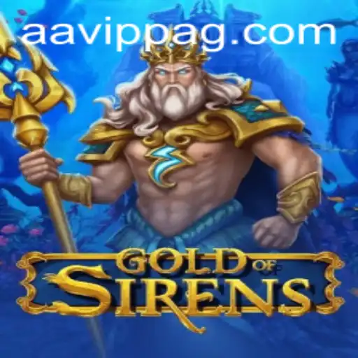 Exploring the Mystical World of GoldofSirens and the AAvip Keyword Phenomenon