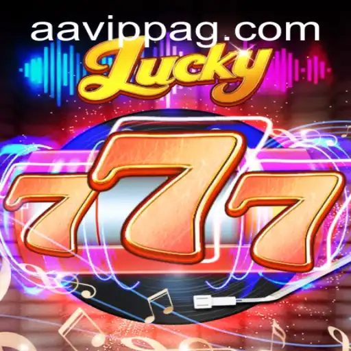Exploring Lucky777: The Thrilling Game Experience with AAvip Exclusive Features